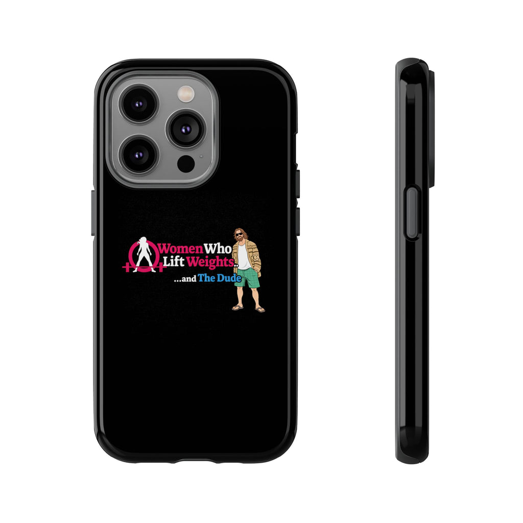 WWLW and The Dude 😎 - Tough Phone Cases