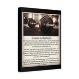 Listen To Barbells - Matte Canvas, Stretched, 1.25" - Best Seller