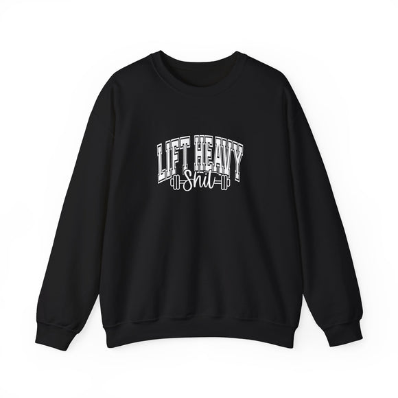 Lift Heavy Shit - Unisex Heavy Blend™ Crewneck Sweatshirt - White Logo on Front