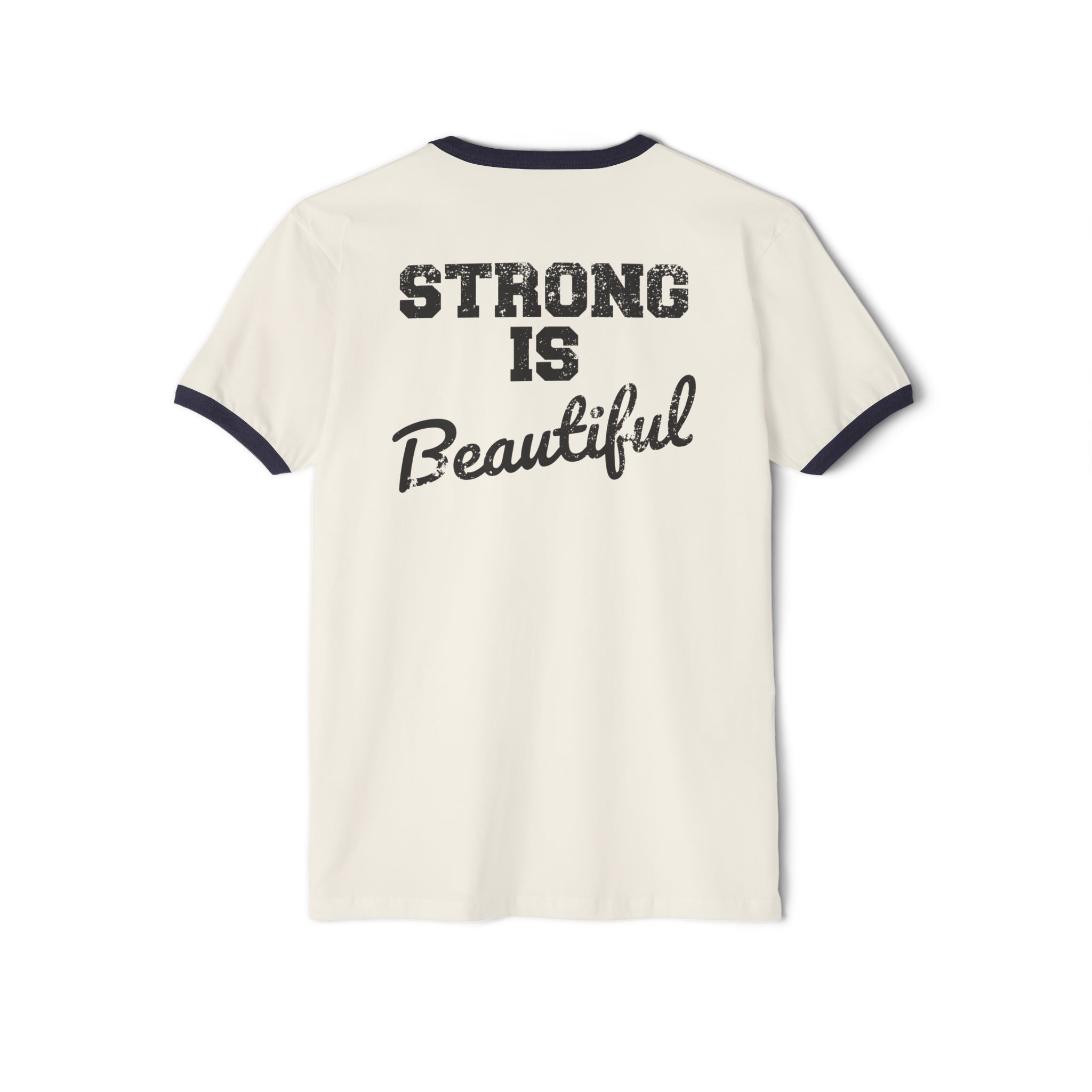 Strong is Beautiful - Unisex Cotton Ringer T-Shirt - Distressed Black Logo Front & Back