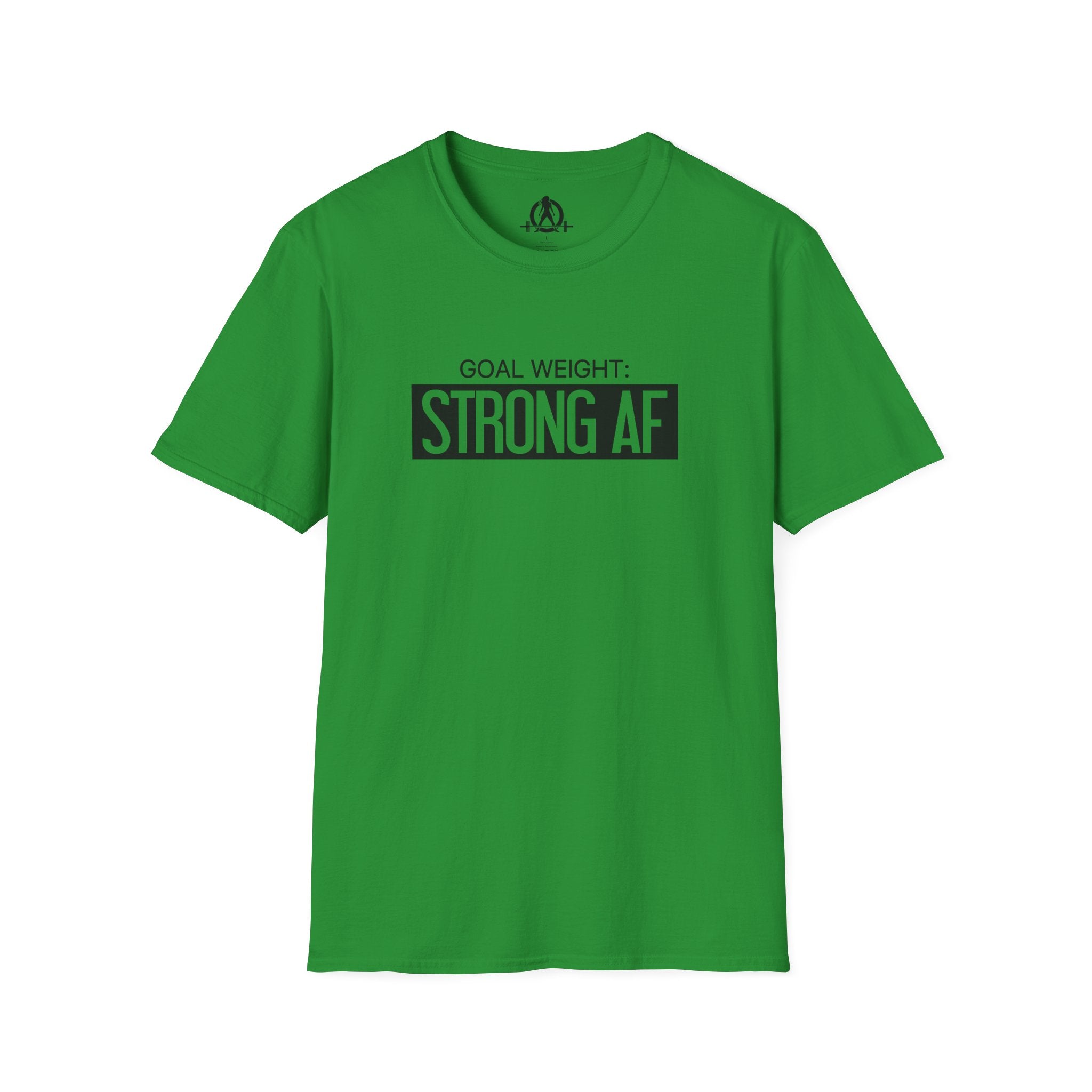 Goal Weight Strong AF - Unisex Softstyle T-Shirt - Black Print on Front Plain Back