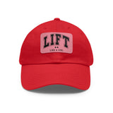 Lift Like A Girl - Dad Hat with Leather Patch (Rectangle) - Black Font