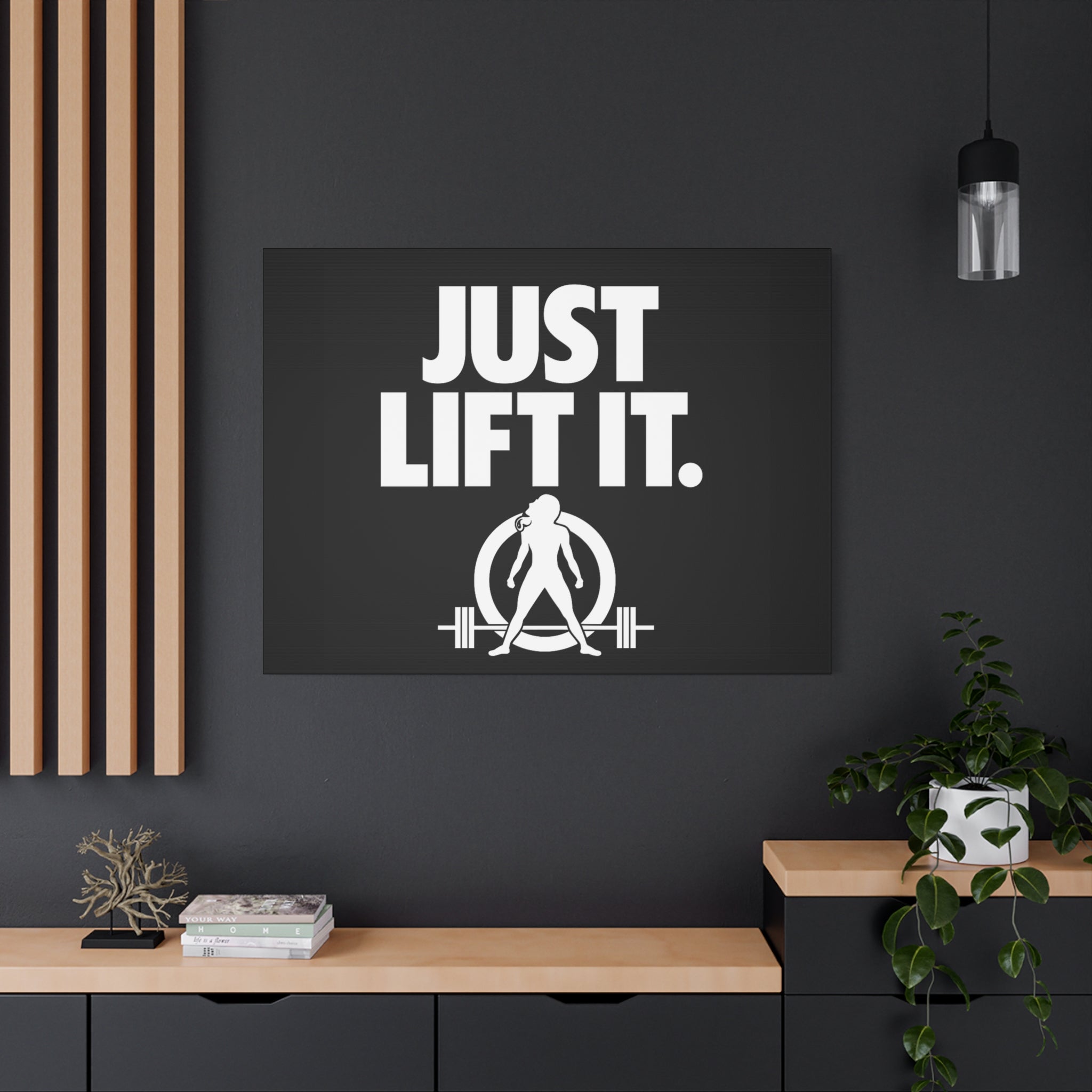 JUST LIFT IT. - Inspirational Wall Art - Canvas Print