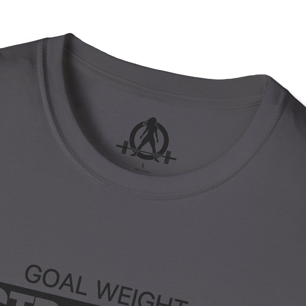 Goal Weight Strong AF - Unisex Softstyle T-Shirt - Black Print on Front Plain Back