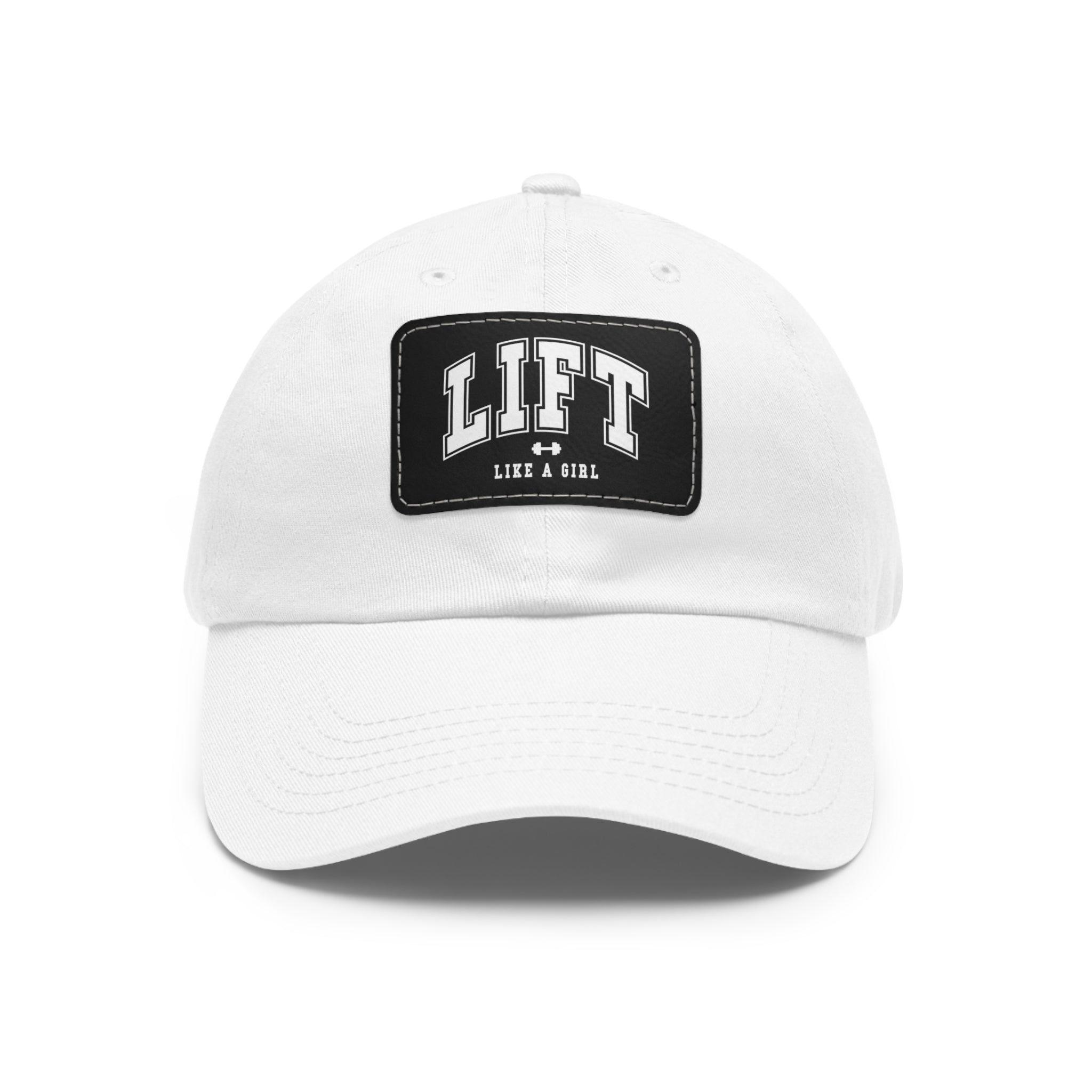 Lift Like A Girl - Dad Hat with Leather Patch (Rectangle) - White Font