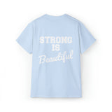 Strong Is Beautiful - Unisex Ultra Cotton Tee - Distressed White Logo - (BEST SELLER)