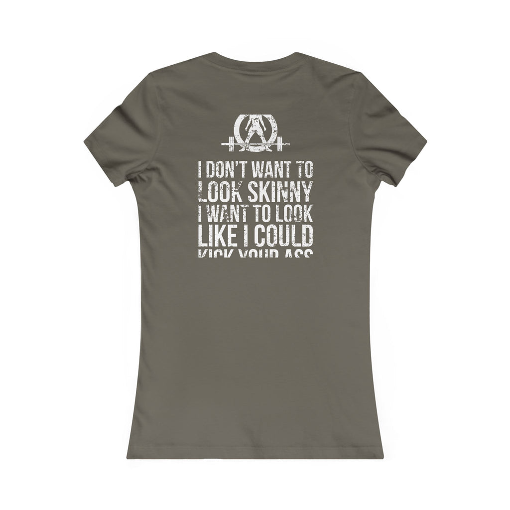 I DON’T WANT TO LOOK SKINNY I WANT TO LOOK LIKE I CAN KICK YOUR ASS - White WWLW Distressed Logo - Women's Favorite Tee