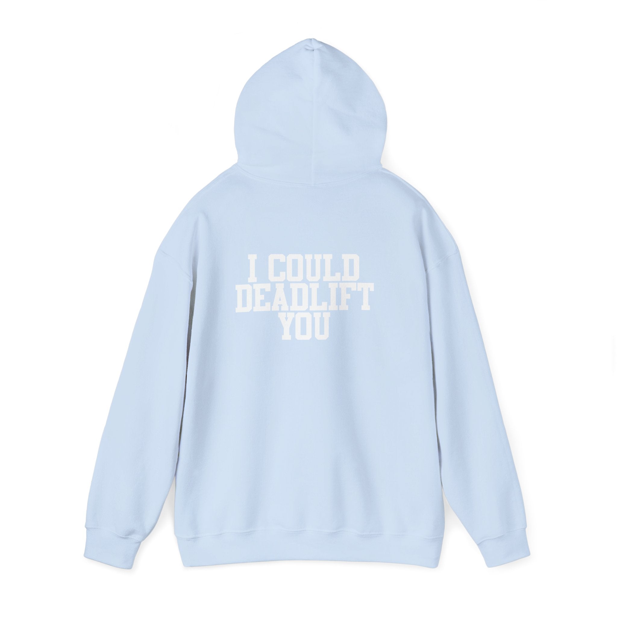WWLW “I Could Deadlift You” Hoodie - White Logo On Back