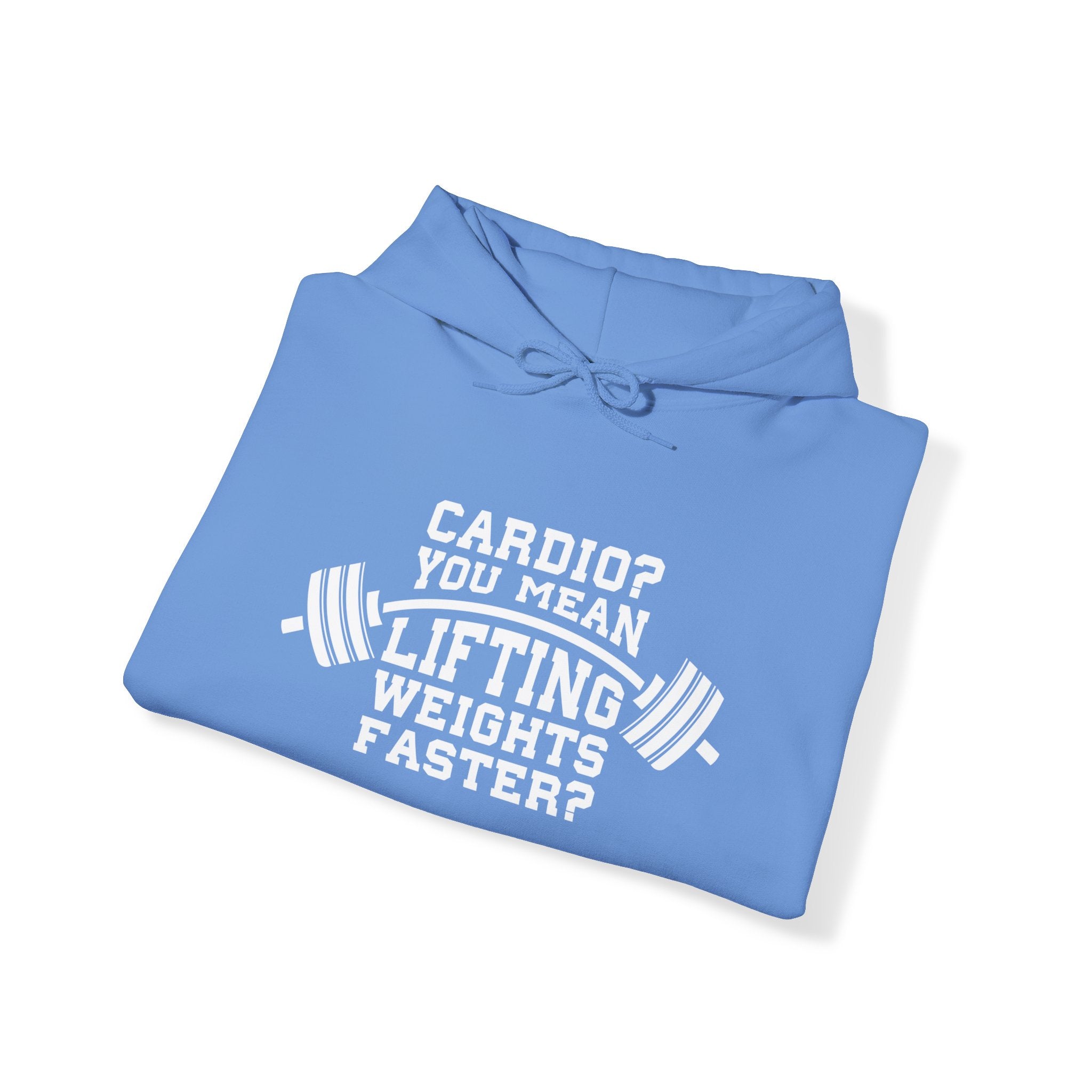 Cardio = Lift Weights Faster - Unisex Heavy Blend Hooded Sweatshirt - White Print on Front