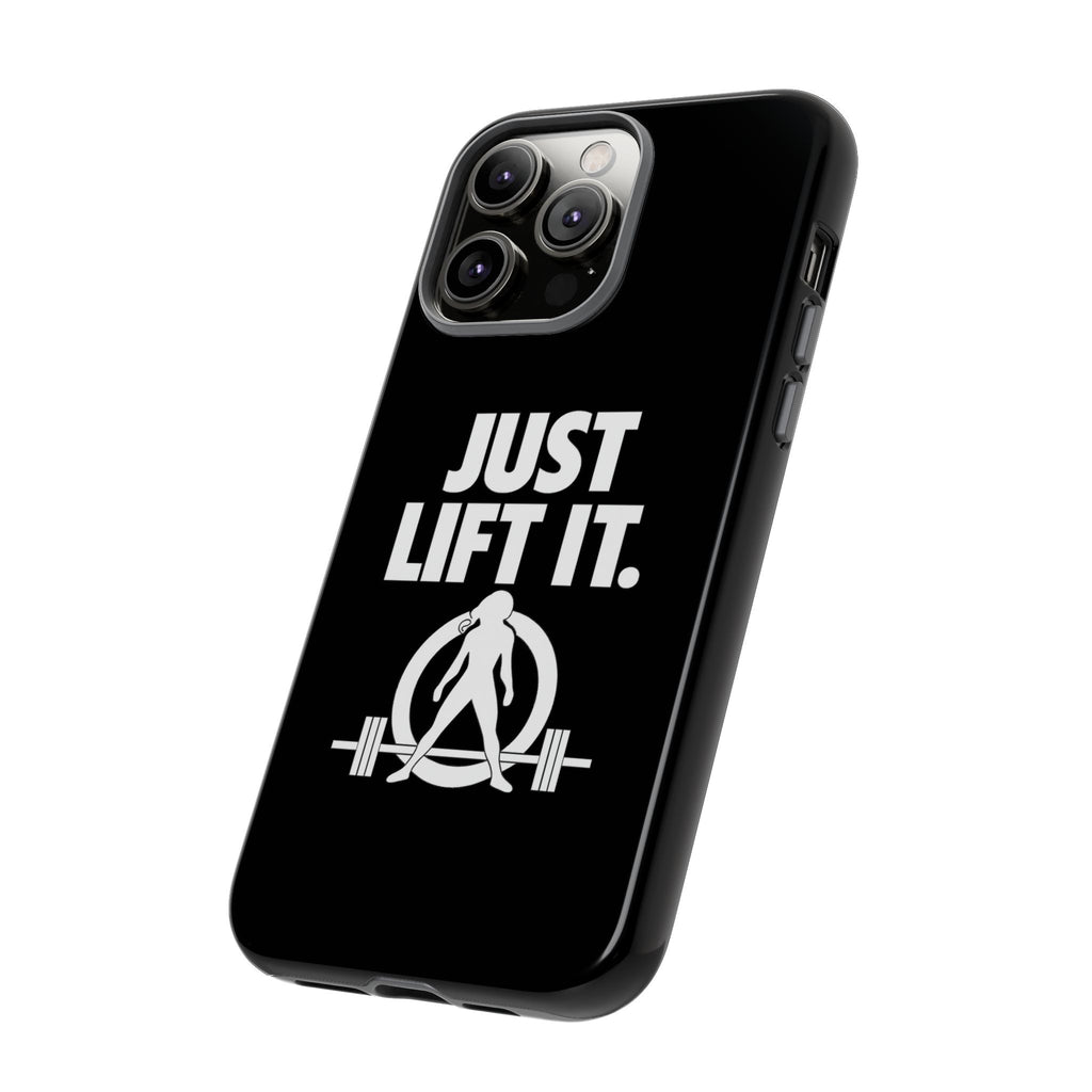 Just Lift It - Tough Phone Case