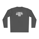 I Could Deadlift You - Unisex Lightweight Long Sleeve Tee - Distressed White Logo + Back
