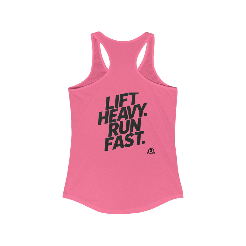 Lift Heavy - Run Fast - Racer Back Tank Top - Women's Ideal Racerback Tank (Black Front & Back Logo)