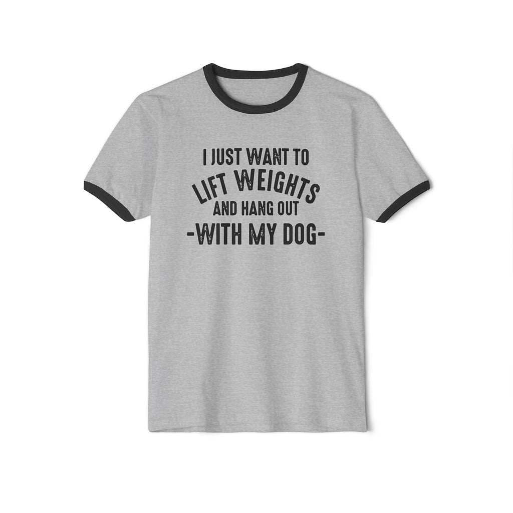 Lift Weights & Hang With My Dog - Unisex Cotton Ringer T-Shirt - Black Logo Plain Back