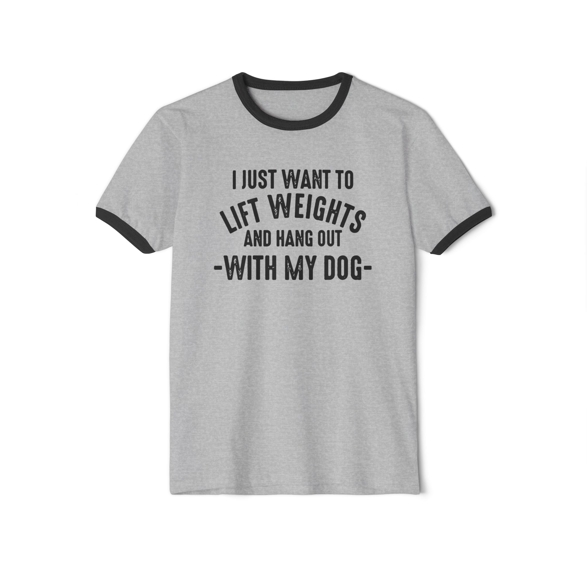 Lift Weights & Hang With My Dog - Unisex Cotton Ringer T-Shirt - Black Logo Plain Back