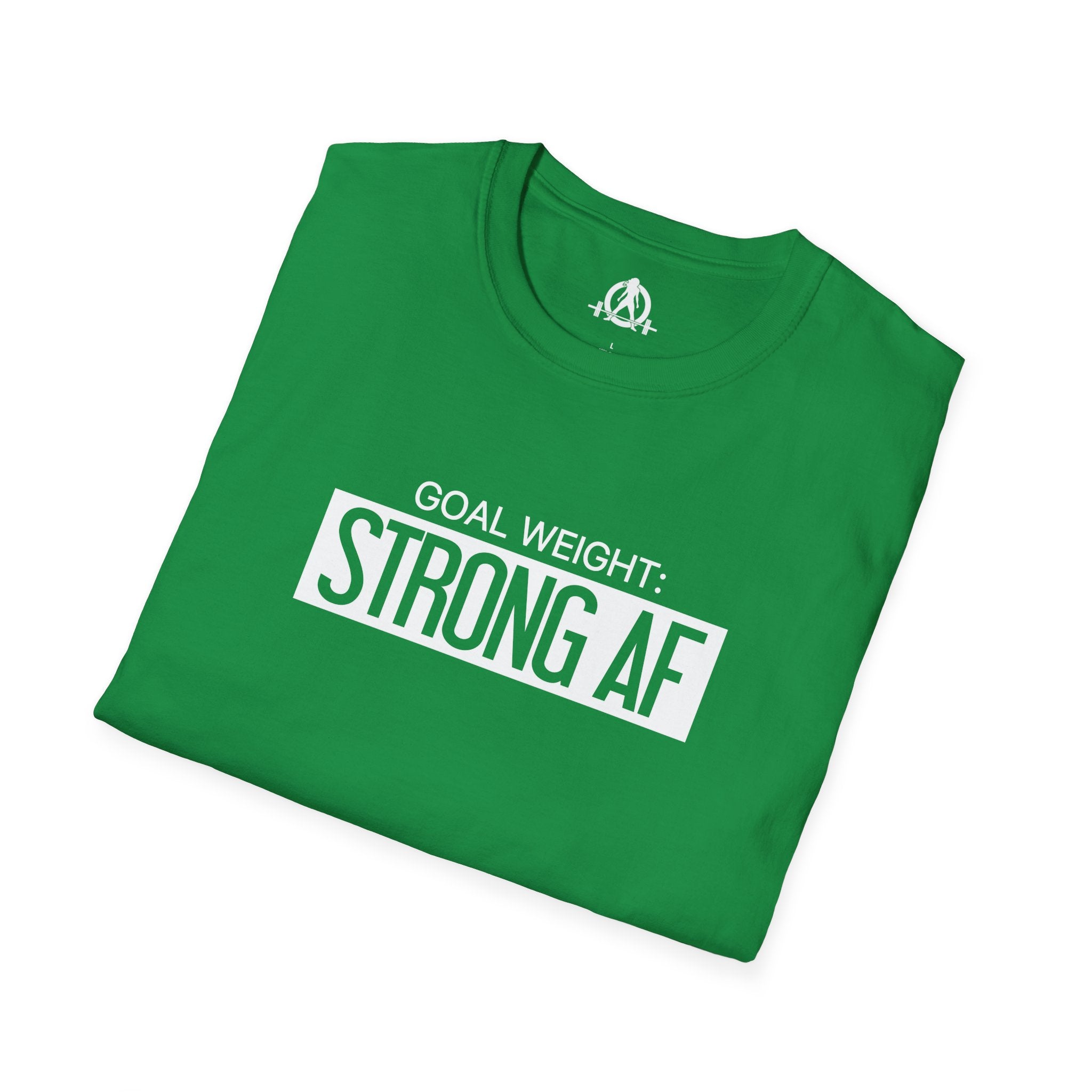 Goal Weight Strong AF - Unisex Softstyle T-Shirt - Print on Front Plain Back