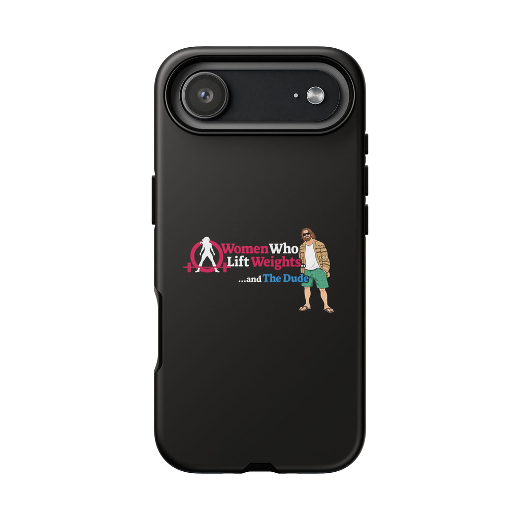 WWLW and The Dude 😎 - Tough Phone Cases