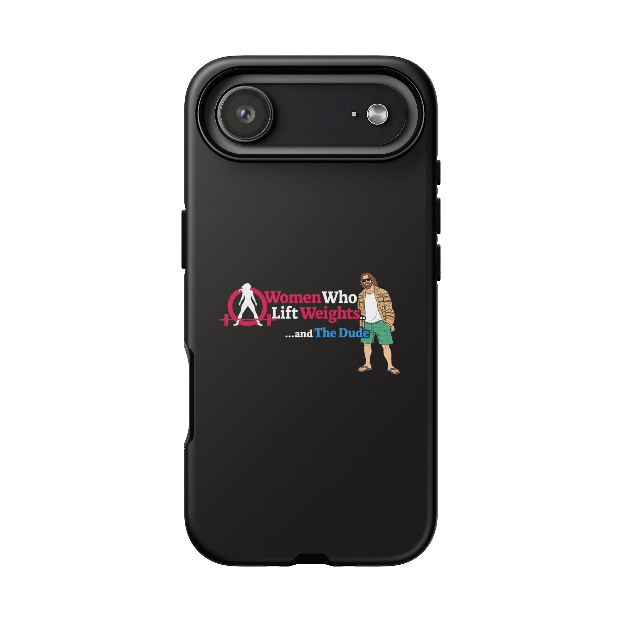 WWLW and The Dude 😎 - Tough Phone Cases