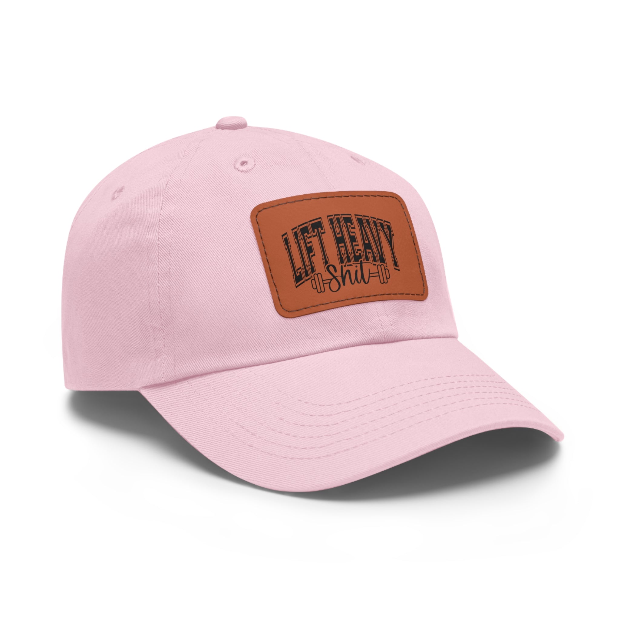 Lift Heavy Shit - Dad Hat with Leather Patch (Rectangle) - Black Font