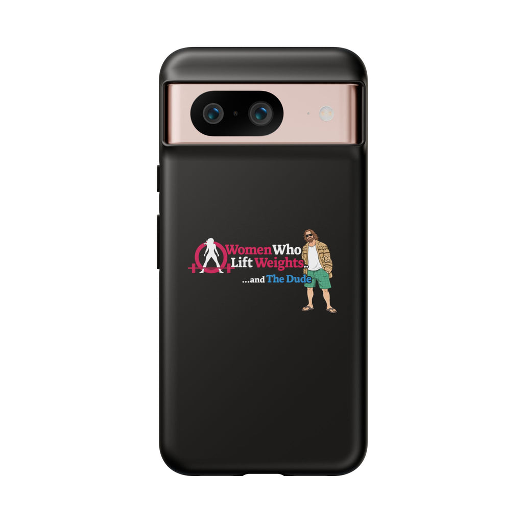 WWLW and The Dude 😎 - Tough Phone Cases
