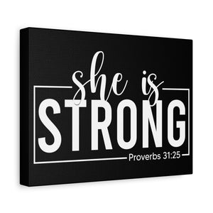 She is Strong - Proverbs 31:25 - Inspirational Canvas Wall Art