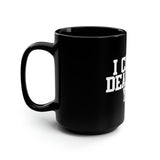 I Could Deadlift You - 15oz Mug - White Logo