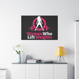 Women Who Lift Weights Full Logo - Motivational Wall Art Canvas