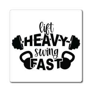 Lift Heavy Swing Fast - Magnets