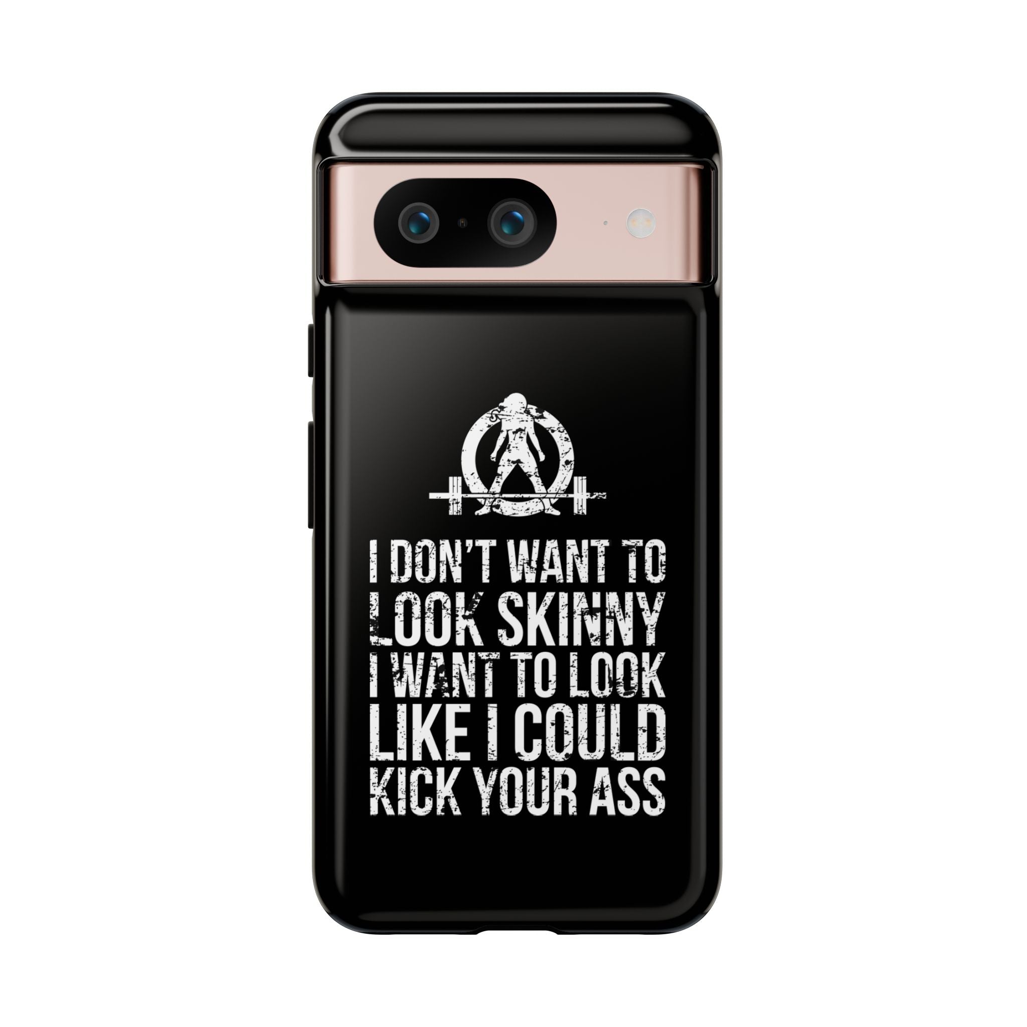 Tough Cases - I Don't Want To Look Skinny I Want To Look Like I Can Kick Your Ass - WWLW Logo