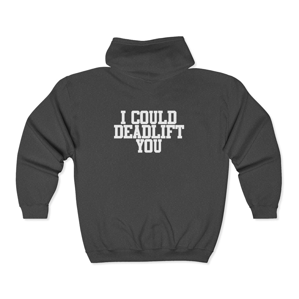 I Could Deadlift You -  Unisex Heavy Blend™ Full Zip Hooded Sweatshirt