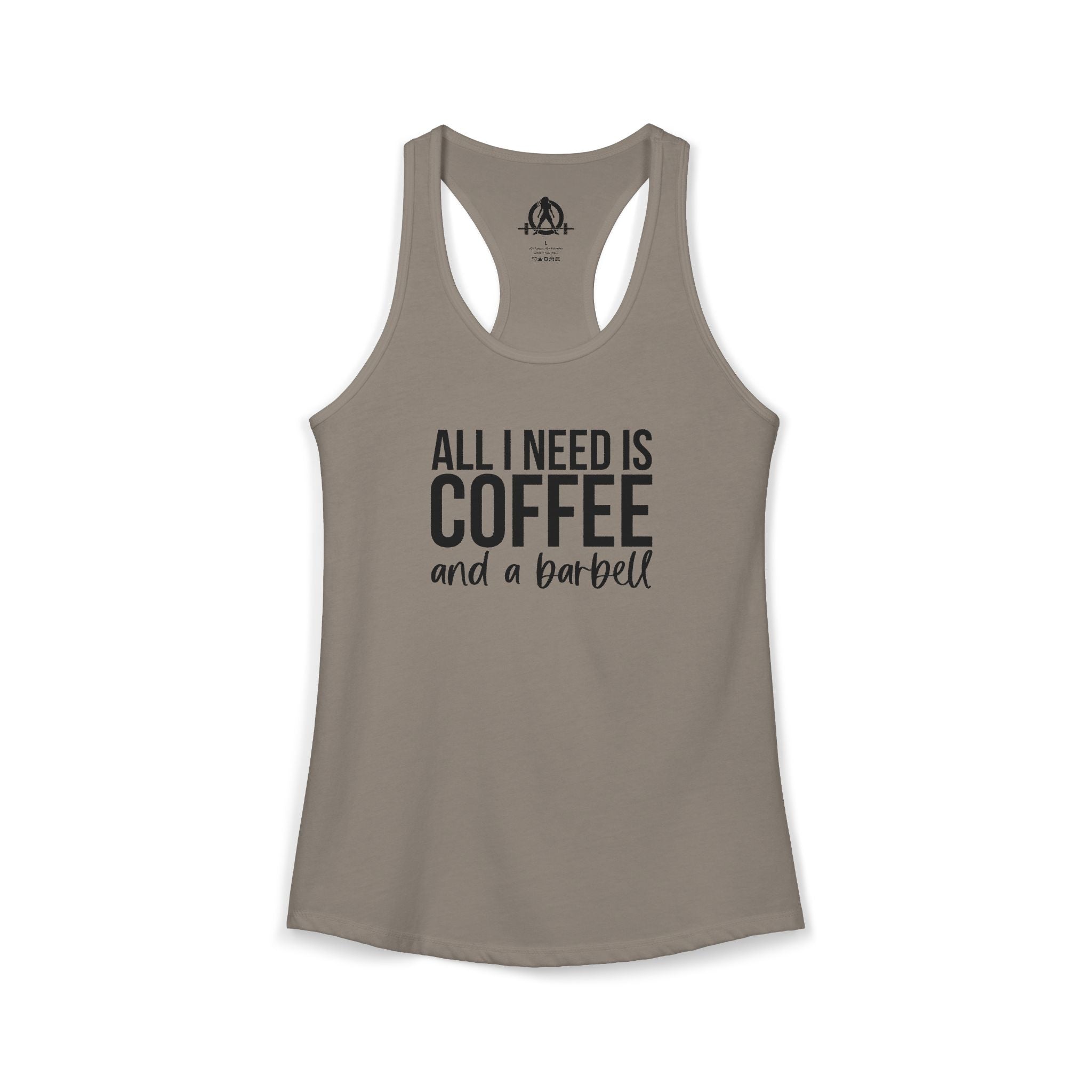 ALL I NEED IS Coffee and a Barbell - Women's Ideal Racerback Tank - Dark Logo - Front Chest -  Plain Back