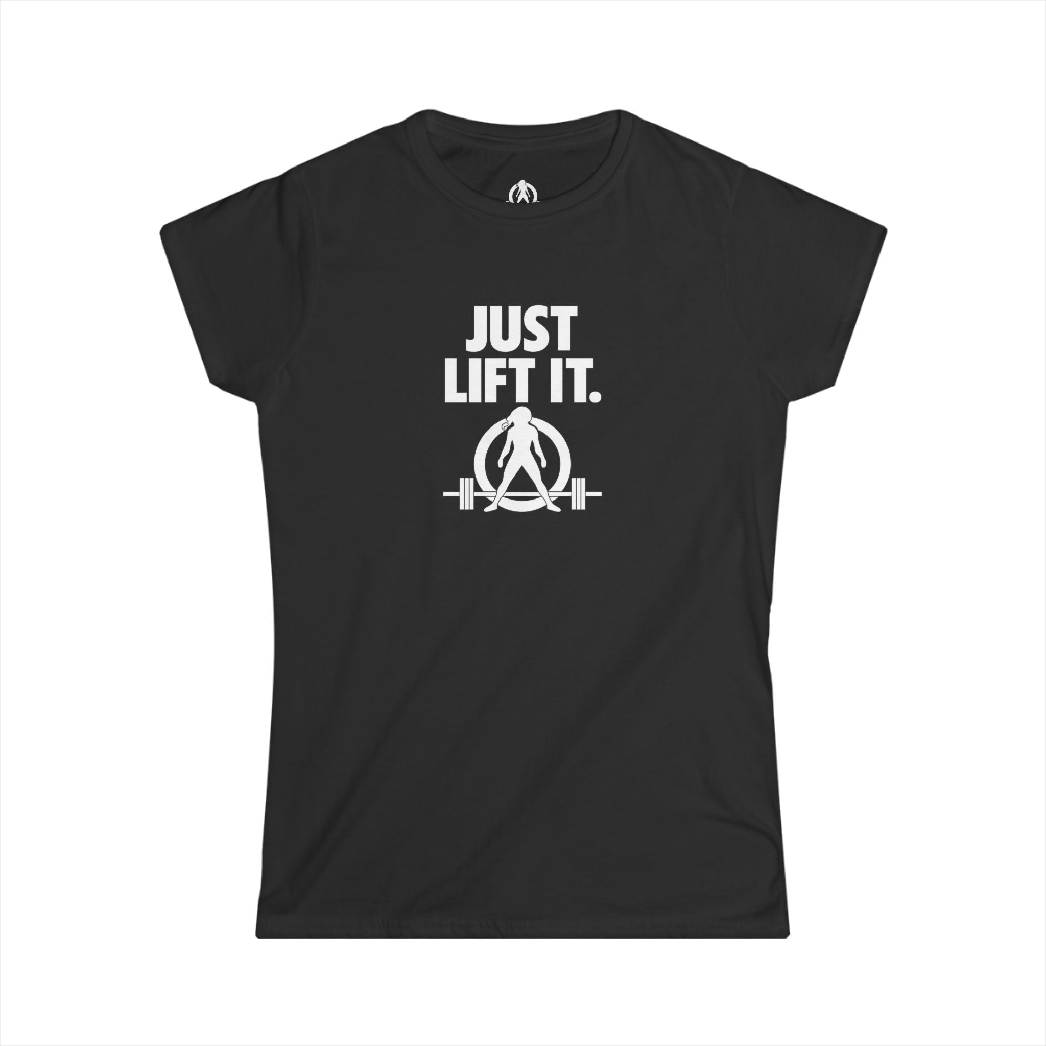 Just Lift It  – Women’s Softstyle Tee - White Logo