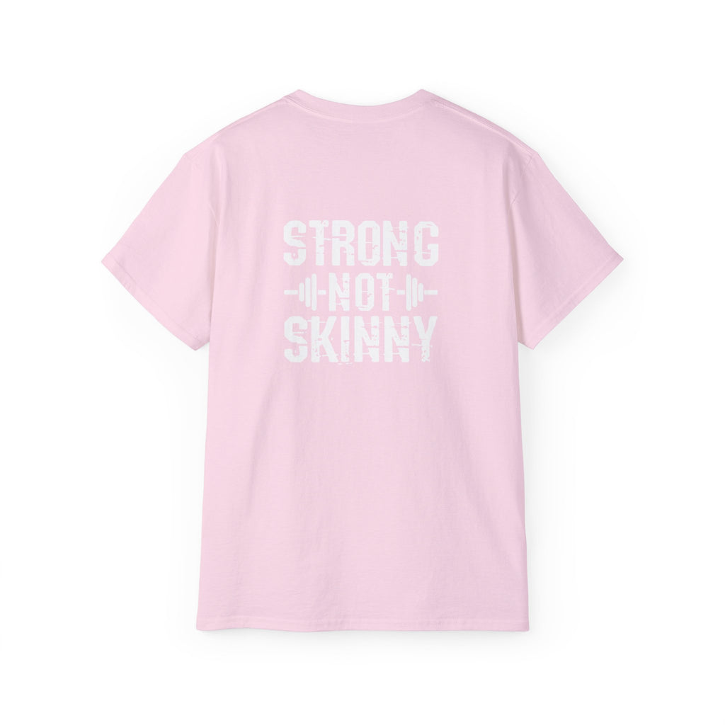 Strong Not Skinny – Unisex Ultra Cotton Tee (White Distressed Logo)