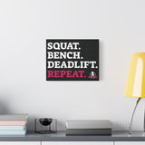 Squat. Bench. Deadlift. Repeat. - Fitness Motivational Canvas Art