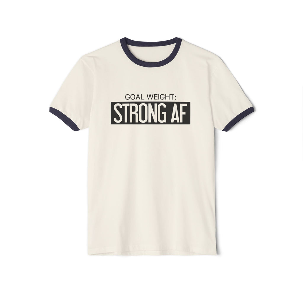 Goal Weight Strong AF - Unisex Cotton Ringer T-Shirt - Black Logo Plain Back