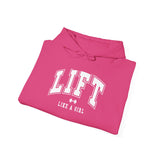 Lift Like.A Girl - Unisex Heavy Blend Hooded Sweatshirt - White Logo on Front & Right Sleeve