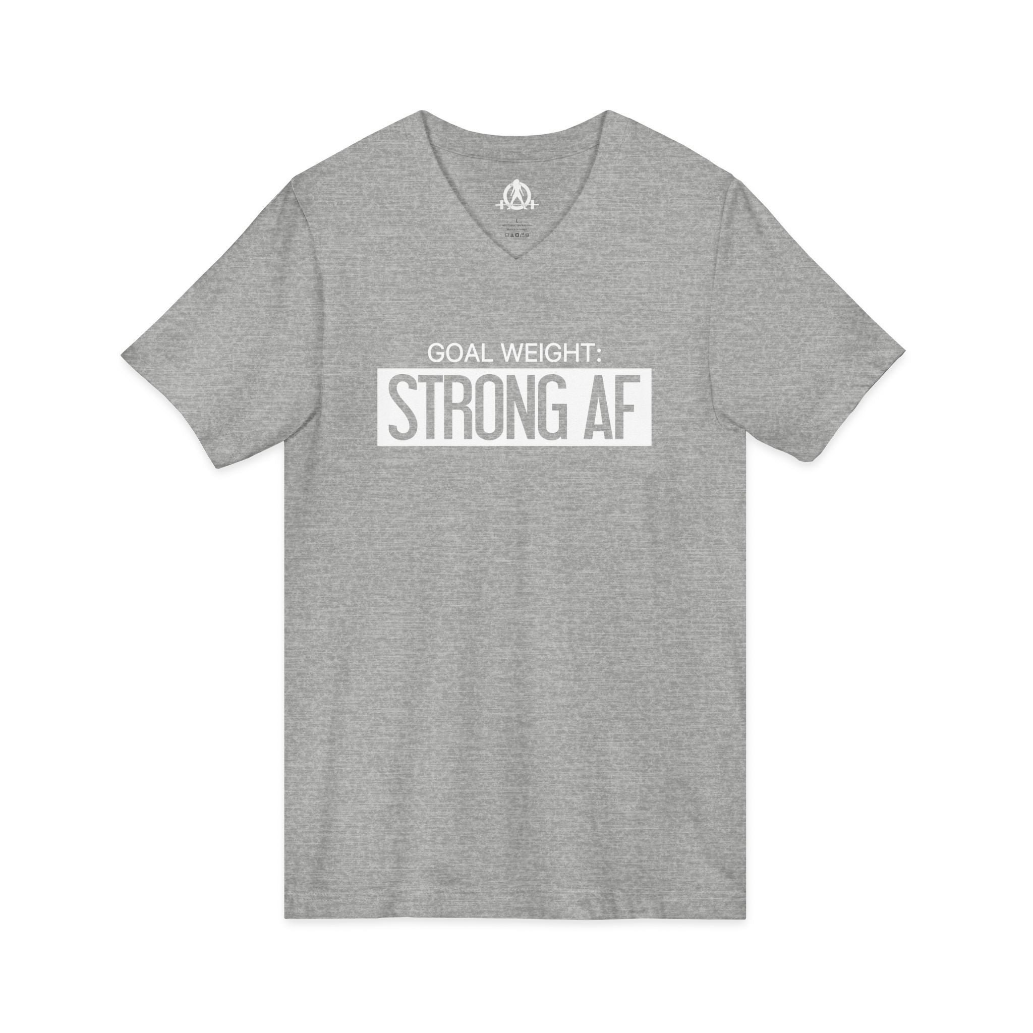 Goal Weight Strong AF - Unisex Jersey Short Sleeve V-Neck Tee - Front Logo - Plain Back