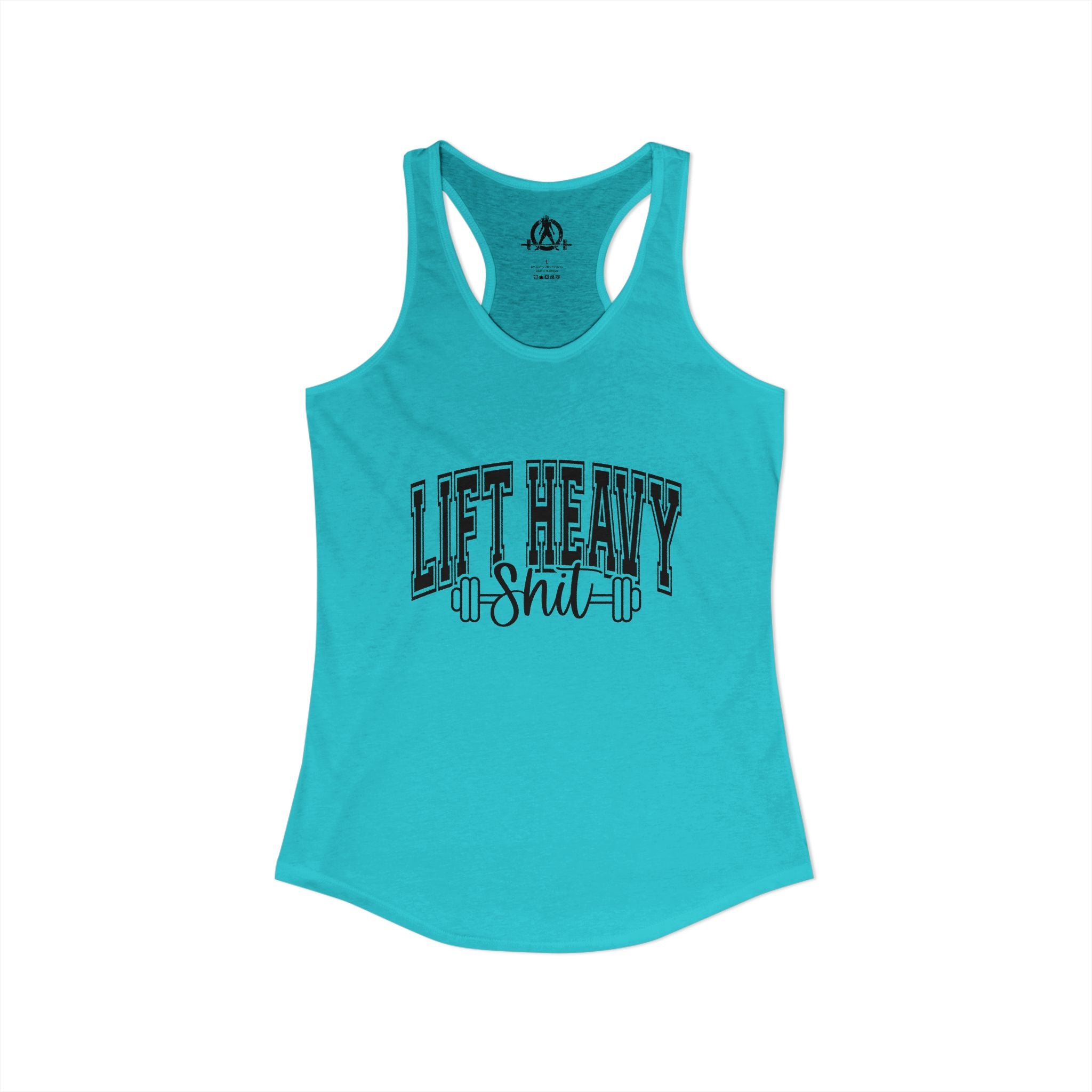Lift Heavy Shit - Women's Ideal Racerback Tank - Black Logo Front - Plain Back