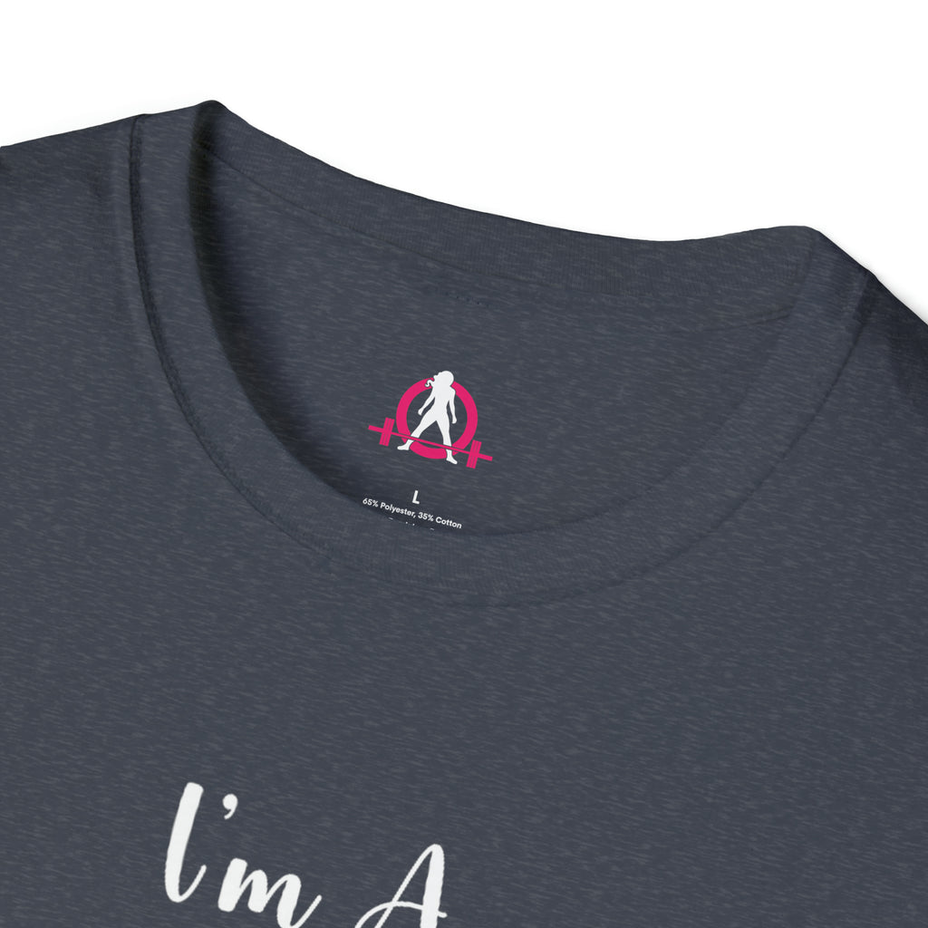 I'm A Barbell Girl - Neck Liner + Plain Back Unisex Softstyle T-Shirt