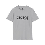 25 + 25 =70 - Unisex Softstyle T-Shirt - Black Print on Front Plain Back