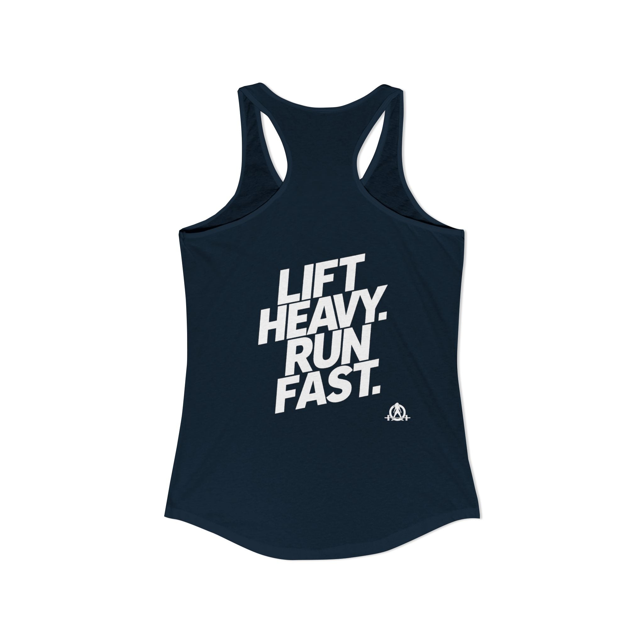 Lift Heavy - Run Fast - Racer Back Tank Top - Women's Ideal Racerback Tank (White Front & Back Logo)