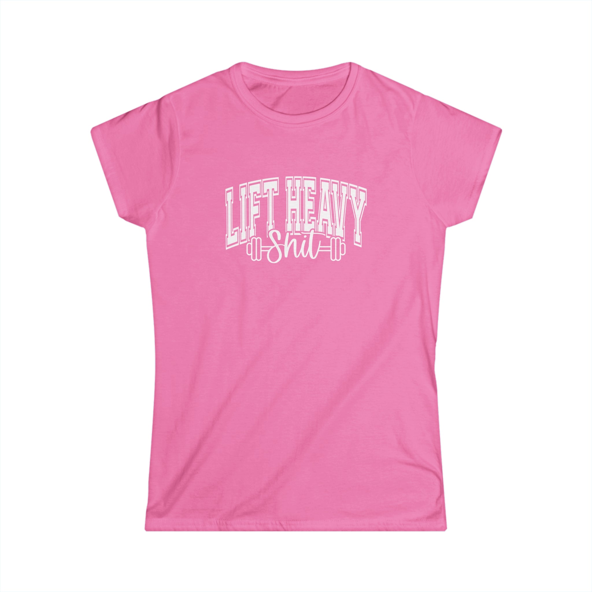 Lift Heavy Shit - Women's Softstyle Tee - White Distressed Logo on Front Plain Back