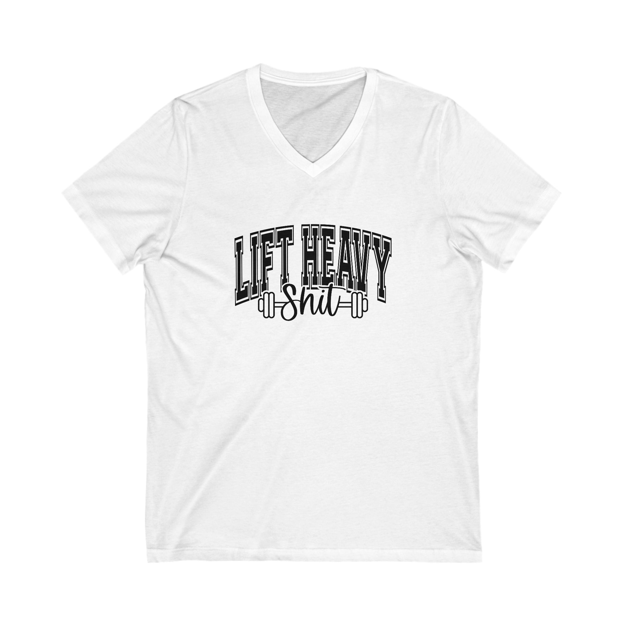 Lift Heavy Shit - Unisex Jersey Short Sleeve V-Neck Tee - Black Logo Plain Back