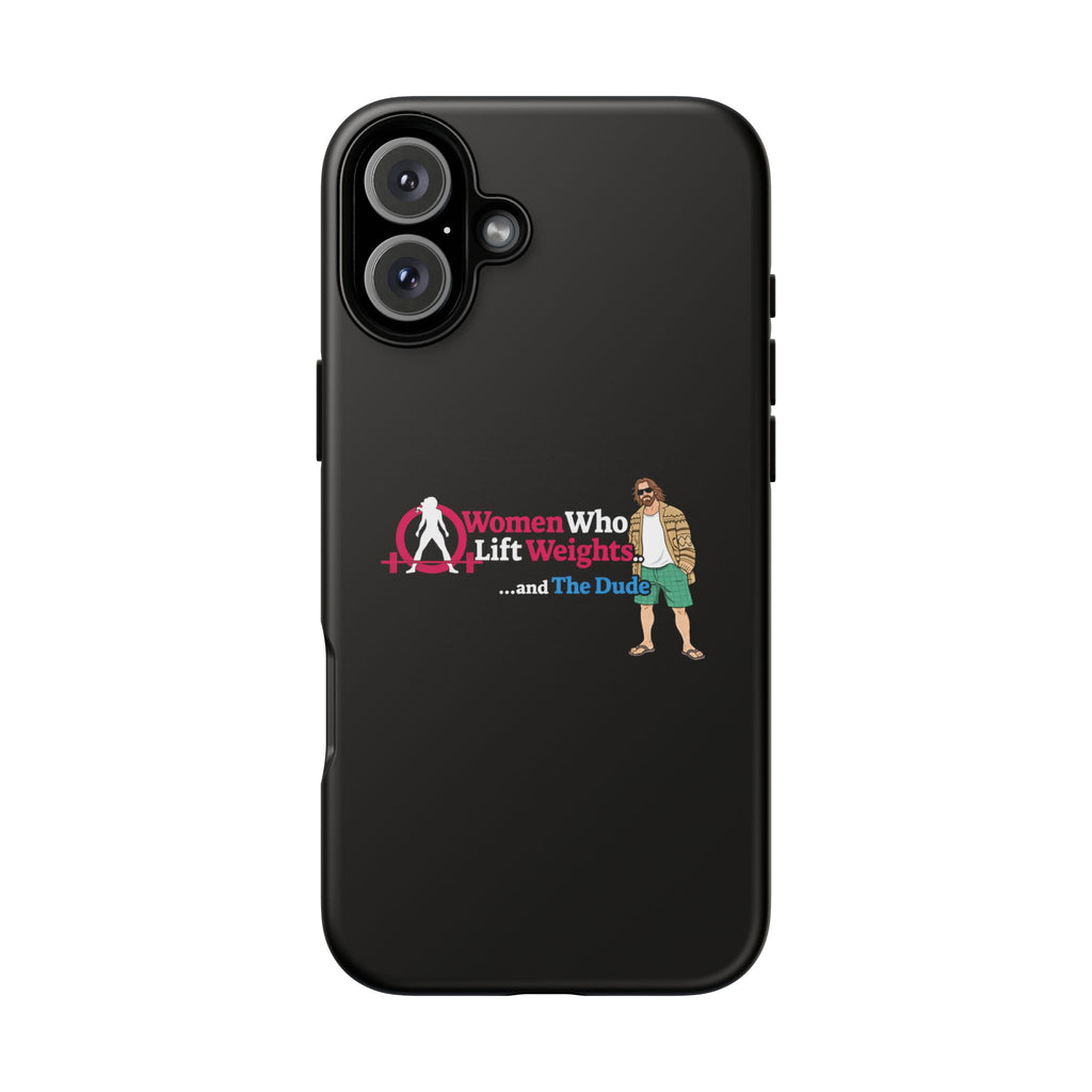 WWLW and The Dude 😎 - Tough Phone Cases