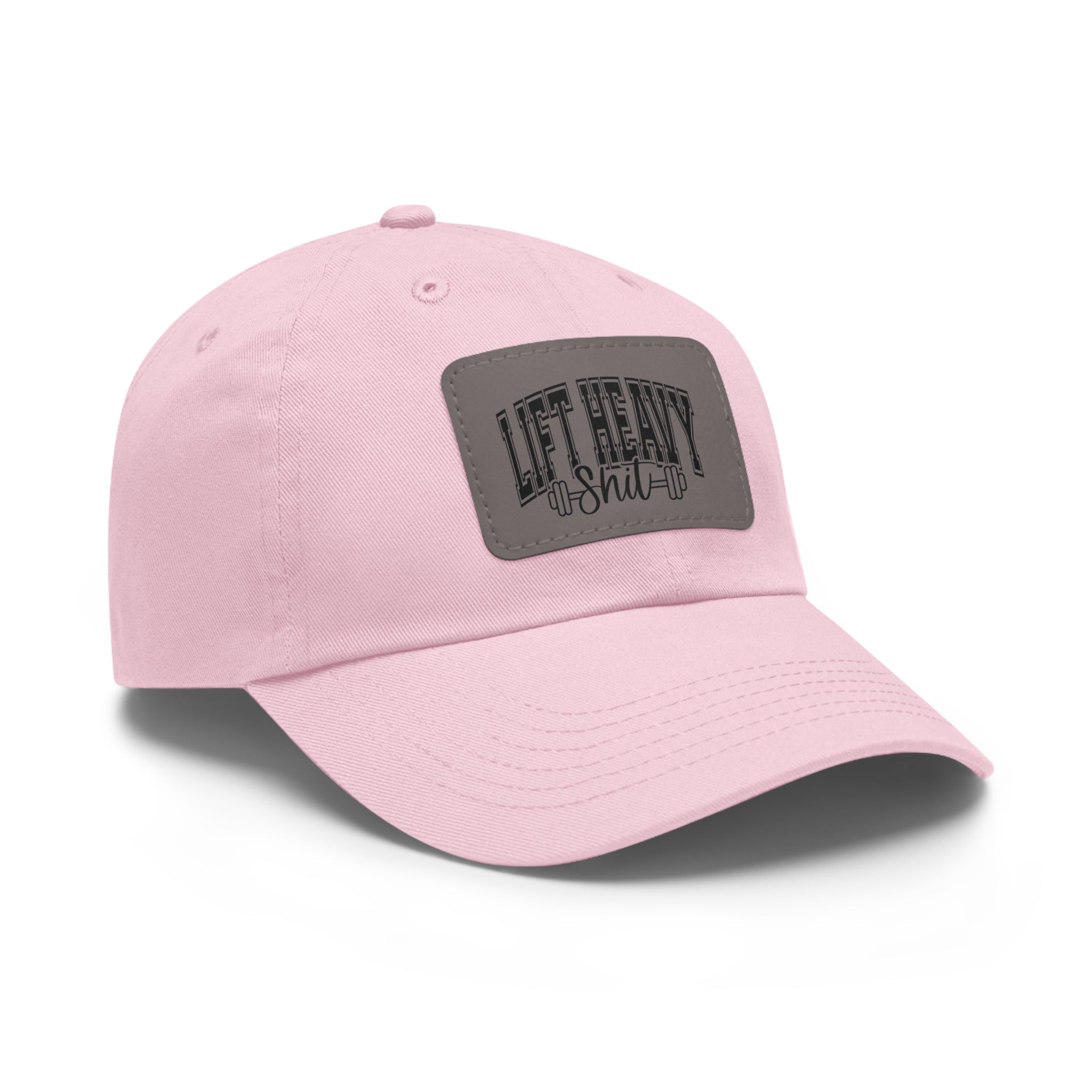 Lift Heavy Shit - Dad Hat with Leather Patch (Rectangle) - Black Font