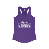 She is STRONG - Women's Ideal Racerback Tank - White Font - Print on Front - Plain Back