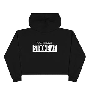 Goal Weight Strong AF - Crop Hoodie - White Front & Back Print