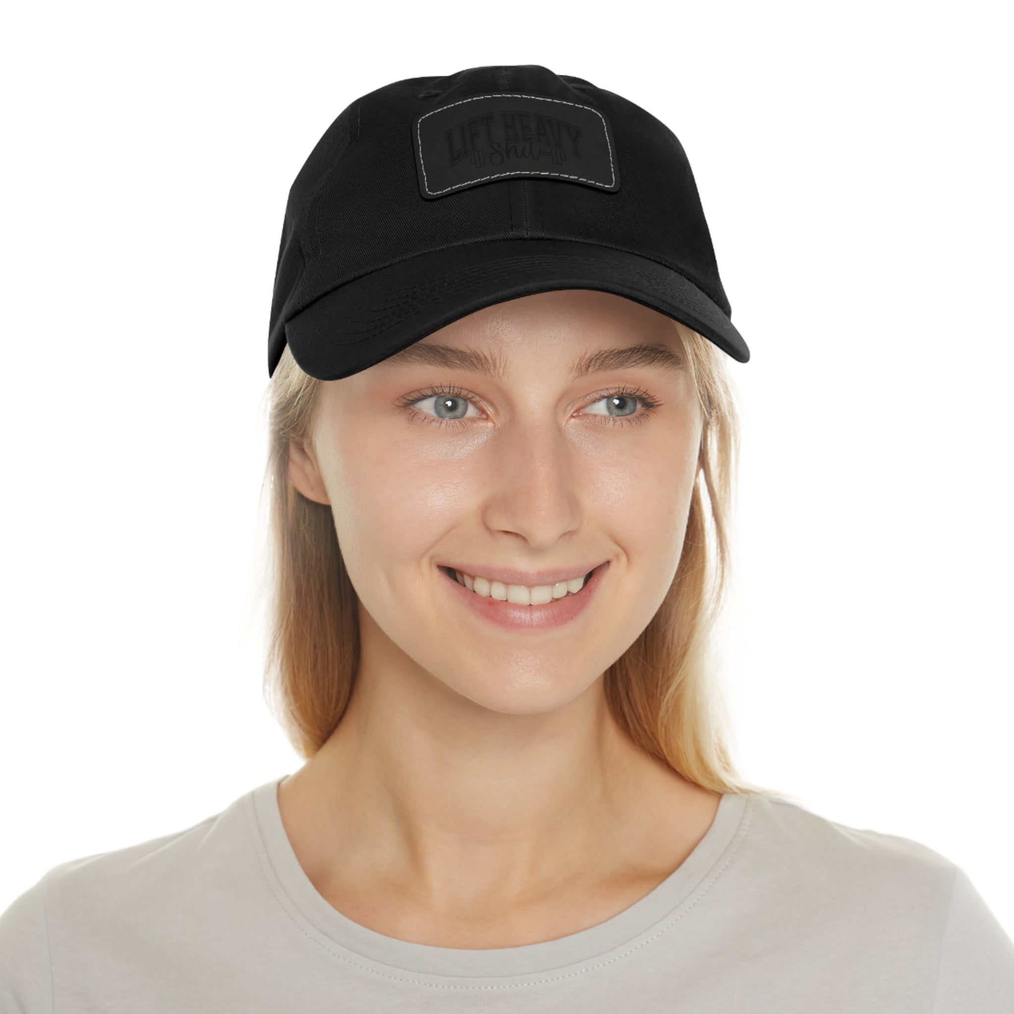 Lift Heavy Shit - Dad Hat with Leather Patch (Rectangle) - Black Font