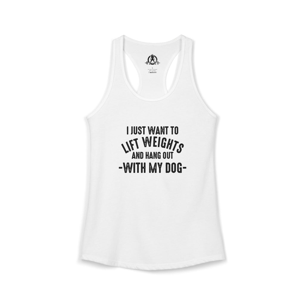 Lift Weights & Hang Out With My Dog  - Dark Logo - Women's Ideal Racerback Tank