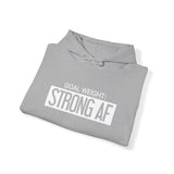 Goal Weight Strong AF - Unisex Heavy Blend Hooded Sweatshirt  - Black Print on Front & Arm