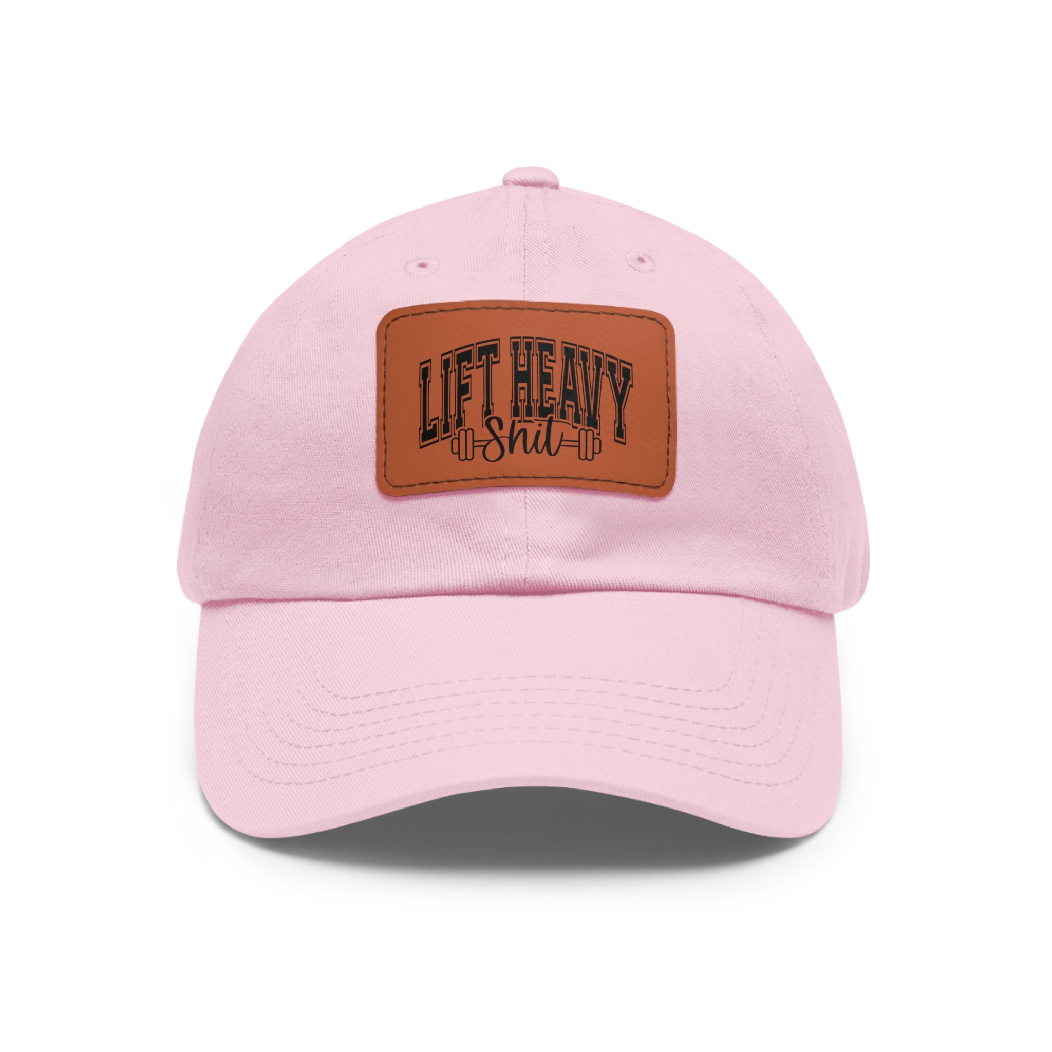 Lift Heavy Shit - Dad Hat with Leather Patch (Rectangle) - Black Font
